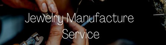 Jewelry Manufacture Service